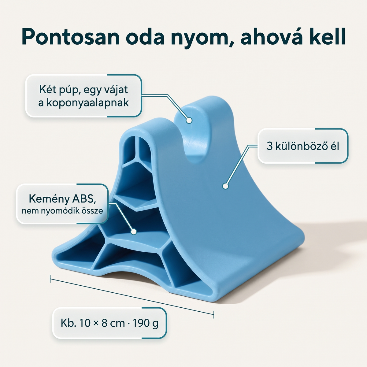 A tarkólazító felépítése: két púp, vájat, kb. 10 × 8 cm, 190 g